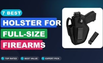 7 Best Holster for Full-size Firearms