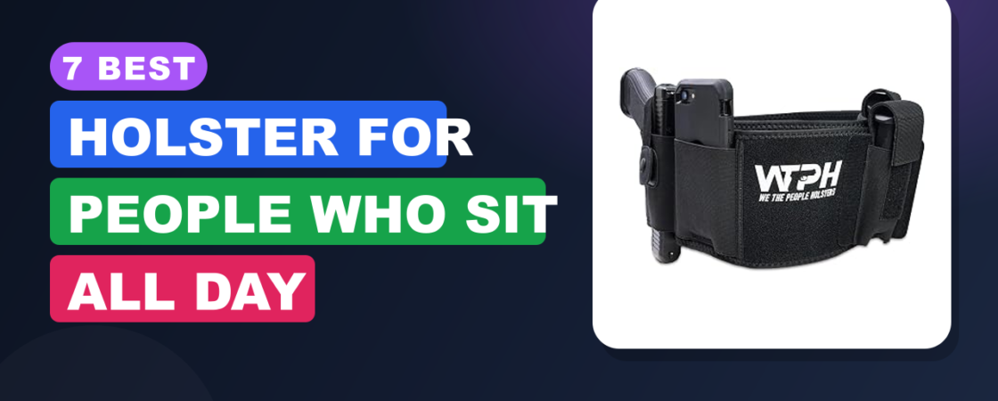 7 Best Holster for People Who Sit All Day