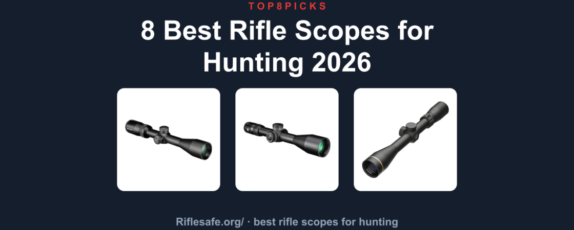 8 Best Rifle Scopes for Hunting 2026